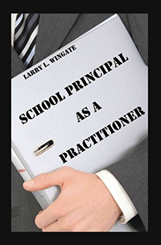 9781413762594: School Principal as a Practitioner