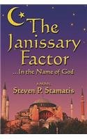 9781413763898: The Janissary Factor: In the Name of God