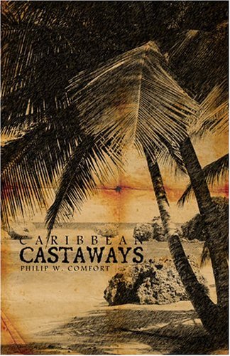 Caribbean Castaways (9781413765359) by Comfort, Philip W.