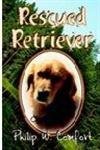 Imagen de archivo de Rescued Retriever a la venta por Better World Books