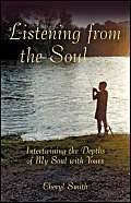 Listening from the Soul.: Intertwining the Depths of My Soul With Yours (9781413766325) by Smith, Cheryl