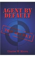Agent by Default (9781413767797) by Moore, Charles W.