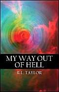 My Way Out of Hell (9781413769883) by Taylor, R. L.