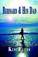 Bernard & His Dad (9781413770582) by Ellis, Kim