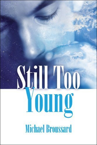 Still Too Young (9781413770971) by Broussard, Michael