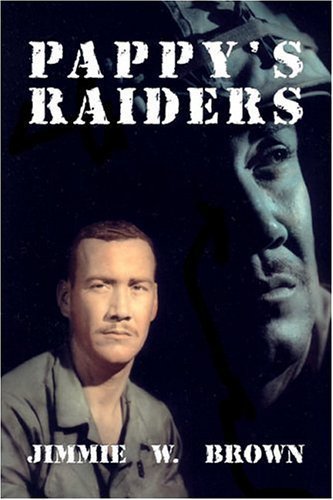 Pappy's Raiders - Jimmie W. Brown