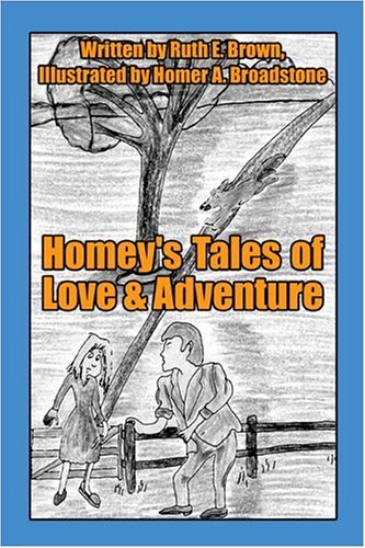 Homey's Tales of Love and Adventure - Brown, Ruth E.