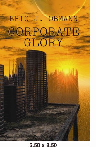 Corporate Glory - Obmann, Eric J.