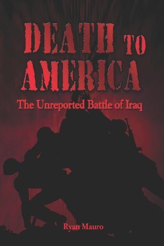 9781413774733: Death to America: The Unreported Battle of Iraq