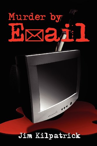 Murder by E-Mail - Jim Kilpatrick