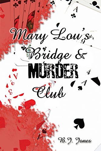 MARY LOU'S BRIDGE & MURDER CLUB: A Novel