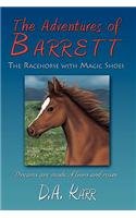 9781413777437: The Adventures of Barrett: The Racehorse with Magic Shoes