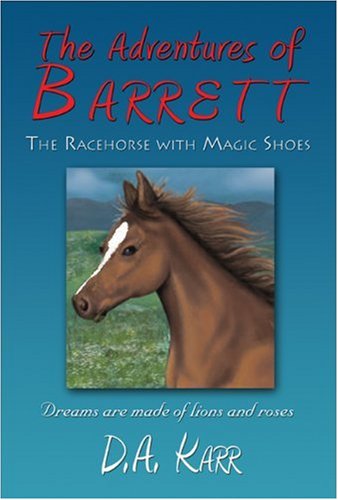 9781413777437: The Adventures of Barrett: The Racehorse with Magic Shoes