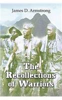 The Recollections of Warriors (9781413778731) by Armstrong, James D.