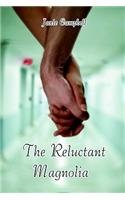 The Reluctant Magnolia - Janie Campbell