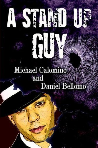 A Stand Up Guy - Calomino, Michael