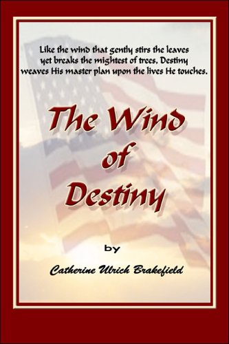 Imagen de archivo de The Wind of Destiny [Paperback] Brakefield, Catherine Ulrich a la venta por Ocean Books