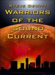 9781413781168: Warriors of the Sound Current