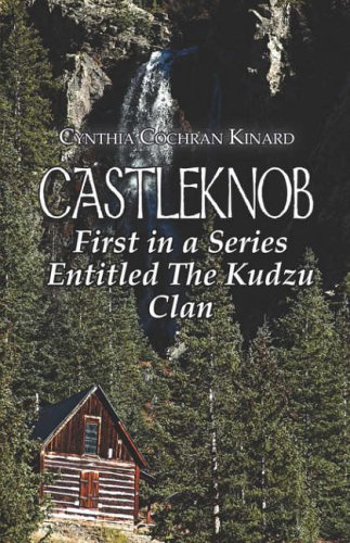 Stock image for Castelknob: First in a Series Entitled the Kudzu Clan for sale by James Lasseter, Jr