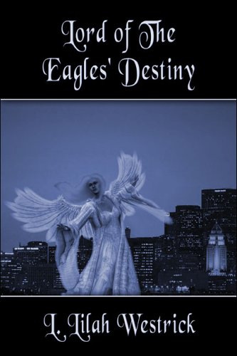 Lord of the Eagles' Destiny - L. Lilah Westrick