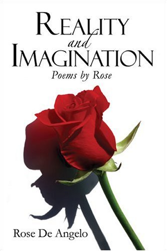9781413784213: Reality and Imagination: Poems by Rose