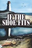 Beispielbild fr If the Shoe Fits zum Verkauf von SecondSale