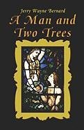 9781413789218: A Man and Two Trees: A Study of 1st Corinthians 15