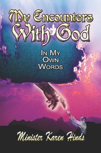 My Encounters With God: In My Own Words (9781413790511) by Hinds, Karen