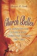 9781413791273: Church Belles: A Ministry for Confederate Women