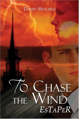 To Chase the Wind: Estaper (9781413792973) by David Mitchell