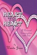 Heart to Heart: A Personal Conversation With God (9781413798173) by Jones, Wanda