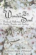 Beispielbild fr Wonder in My Soul: Poems of Reflection, Family, Friends, And Feelings zum Verkauf von Dream Books Co.
