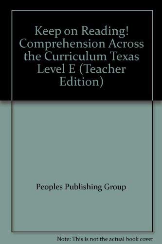 Stock image for Keep on Reading! Comprehension Across the Curriculum Texas Level E (Teacher Edition) for sale by HPB-Red