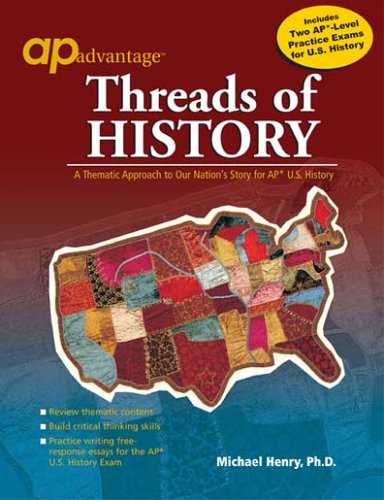 Beispielbild fr Threads Of History: A Thematic Approach To Our Nation's Story For Ap U.S. History ; 9781413813449 ; 1413813445 zum Verkauf von APlus Textbooks