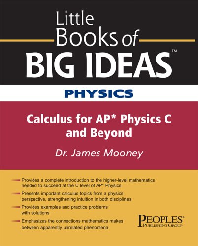 Beispielbild fr Little Books of Big Ideas Physics: Calculus for AP Physics C and Beyond (Little Books of Big Ideas) zum Verkauf von Better World Books