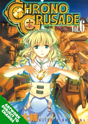 Stock image for Chrono Crusade, Vol. 6 for sale by Seattle Goodwill