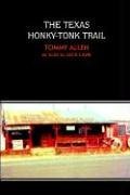 The Texas Honky-Tonk Trail (9781414001135) by Allen, Tommy; Lane, Jack