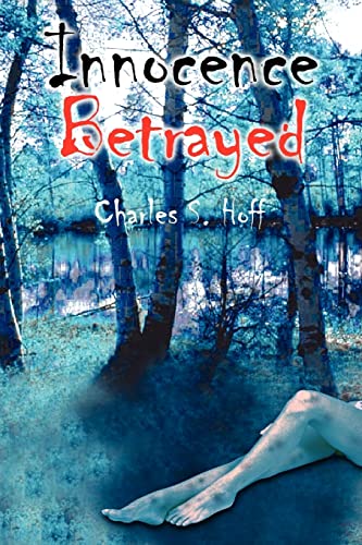 Imagen de archivo de Innocence Betrayed a la venta por ThriftBooks-Dallas