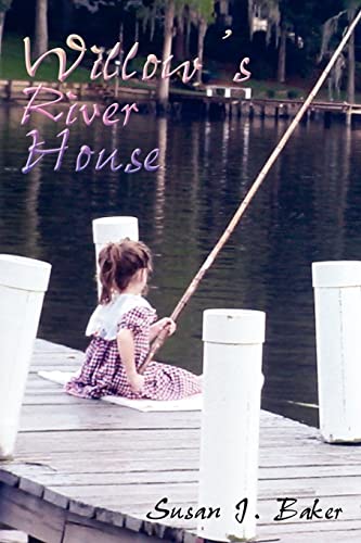 Beispielbild fr Willow's River House zum Verkauf von Chiron Media