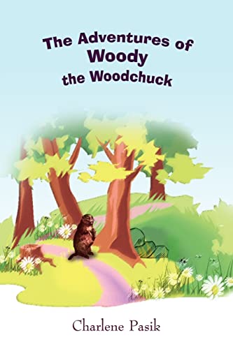 Stock image for The Adventures of Woody the Woodchuck for sale by Chiron Media