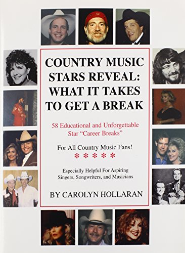 9781414011615: Country Music Stars Reveal: What It Takes to Get a Break