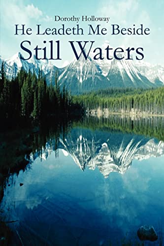 Stock image for He Leadeth Me Beside Still Waters for sale by ThriftBooks-Dallas