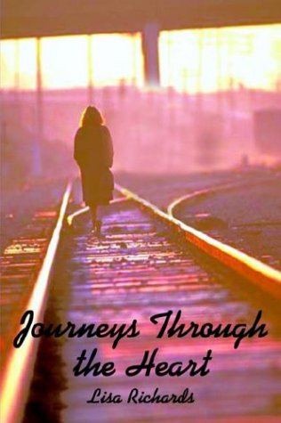 Journeys Through the Heart (9781414014708) by Richards, Lisa