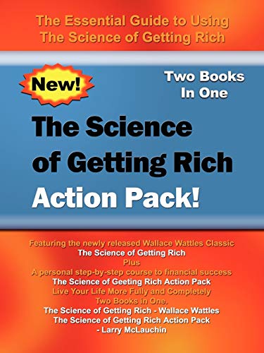 The Science of Getting Rich Action Pack!: The Essential Guide to Using The Science of Getting Rich (9781414014937) by Wattles, Wallace; McLauchlin, Larry