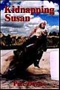 Kidnapping Susan (9781414015873) by Davies, Pete