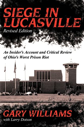 9781414021416: Siege in Lucasville Revised Edition: An Insider's Account and Critical Review of Ohio's Worst Prison Riot