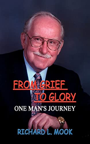 Imagen de archivo de From Grief to Glory: One Mans Journey a la venta por SecondSale