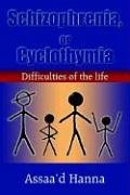 Stock image for Schizophrenia or Cyclothymia : Difficulties of the Life for sale by Barnaby