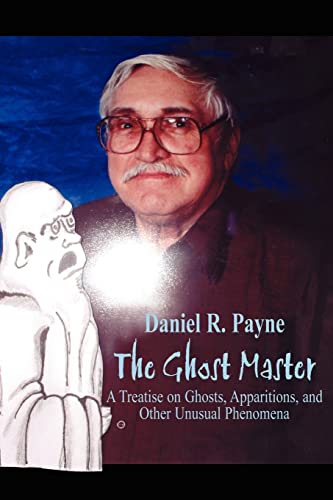 Beispielbild fr The Ghost Master: A Treatise on Ghosts, Apparitions, and Other Unusual Phenomena zum Verkauf von Lucky's Textbooks