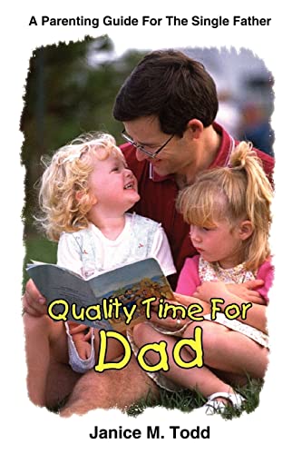 Stock image for Quality Time For Dad: A Parenting Guide For The Single Father for sale by Chiron Media